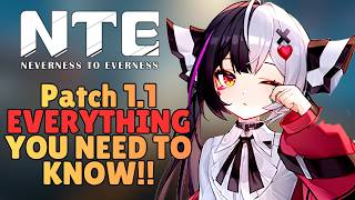 Patch 1.1 EVERYTHING You Need To Know [Neverness To Everness Livestream Recap]