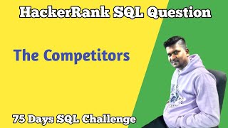 Top Competitors Hacker Rank SQL Questions