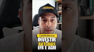 A importância de investir em baterias EFB e AGM