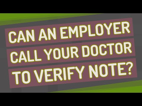 Do employers call to verify doctors notes?