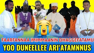 Faarfannaa Imimmaaniin Dhaggeeffatamu|Yoo Duneellee Ari'atamnuus|Dn dhibbaa Fi Dn Siraak