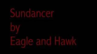 Sundancer - Eagle and Hawk