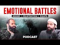 Emotional Battles, Anger, Fights & Struggles | Podcast #11 | Shaykh Adeel Arfeen & Shaykh Atif Ahmed