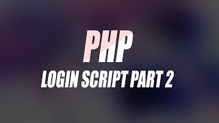 PHP & MYSQL Login system (Part 2)