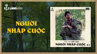 Người Nhập Cuộc (Album) | Chế Linh | Nhạc Lính Xưa Bất Hủ