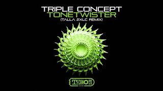 Triple Concept - Tonetwister (Talla 2XLC Remix Extended Version)