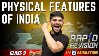 Physical Features of India | 10 Minutes Rapid Revision| Class 9 SST