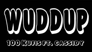 100 Kufis ft. Cassidy ( Wuddup ) prod. By #Snakebeatz #HipHop