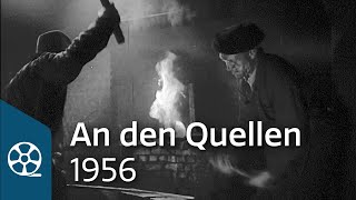 An den Quellen 1956 - Paul Kellermann 01/05 | FILMSCHÄTZE