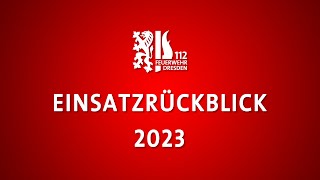 Einsatzrückblick 2023 - Feuerwehr Dresden