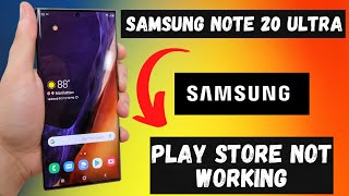 How to Fix Samsung Galaxy note 20 ultra Play store not Working Problem | Google Playstore apps