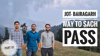 Chamba Tour : Part:1 Jot-Bairagarh | Way To Sach Pass