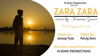 Zara Zara Cover | Naman Gaur | Divyanshi Soni