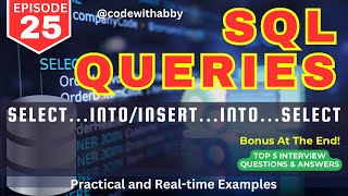 EP-25 | SELECT INTO in SQL | INSERT INTO SELECT in SQL | @codewithabby | 2025