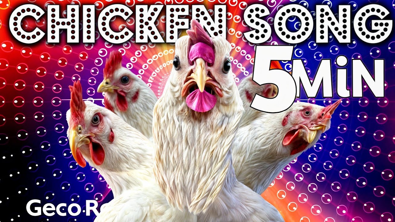 J Geco Chicken Song For 5 Minutes Straight The Hens Song Chicken