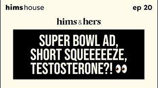 Ep 20 - HIMS Super Bowl Ad, Short Squeeeeze Potential, and Testosterone (Jan 30, 2025)