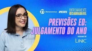 Previsões ED: O Julgamento do Ano - Extremamente Desagradável