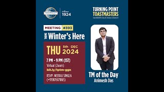 Winter's Here | TM Animesh Das | Meeting #393 | Turning Point Toastmasters