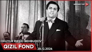 Qızıl fond - Oxuyur Rəşid Behbudov | 28.12.2024