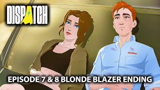 Dispatch Episode 7 & 8 Ending Full Walkthrough (Uncensored) Blonde Blazer Route