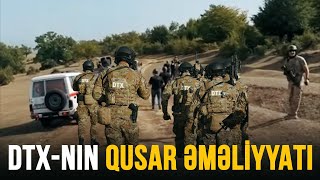 DTX-NIN QUSAR ƏMƏLİYYATI | PƏRDƏARXASI MƏQAMLARI