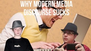 Why Modern Media Discourse is ABYSMAL