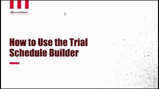 How to Use the Trial Schedule Builder