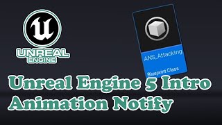 Intro Animation Notify in Unreal Engine 5: Beginner's Guide