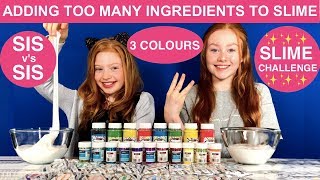 3 COLORS OF ADDING TOO MUCH INGREDIENTS TO SLIME CHALLENGE | SIS v's SIS | Ruby \u0026 Raylee