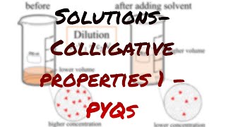 Solutions - Colligative properties - Part 1 - Class 12  PYQs - CBSE NCERT - Crash course