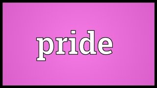 Pride Meaning