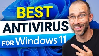 Best Antivirus for Windows 11| Which one should YOU pick?