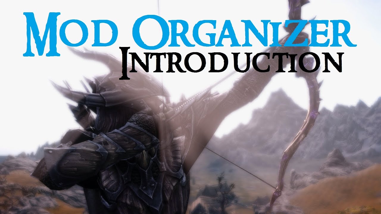 Mod Organizer Introduction Youtube