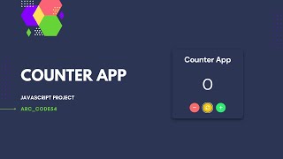 I Made a Counter App Using Only Javascript | Javascript Tutorial