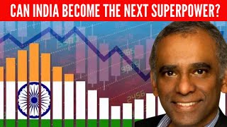 SL Kanthan explains how India can become the next superpower and the challenges it must overcome