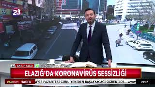 ELAZIĞ’DA KORONAVİRÜS SESSİZLİĞİ