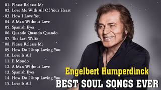 The Best Of Engelbert Humperdinck Greatest Hits - Engelbert Humperdinck Best Songs