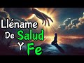 ✝️Dios, Nuestro Sanador: Recibe El Milagro De La Salud y La Fe, Oración y Reflexión Por La Salud.