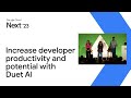 Increase developer productivity and potential with Duet AI