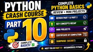 Python Crash Course Part 10 (Finale) | Revision + Mini Projects + Certificate ππ