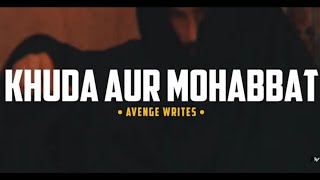 Khuda Aur Mohabbat Season 3 Ost Lyrics | Feroz khan | Iqra Aziz | Avenger writes