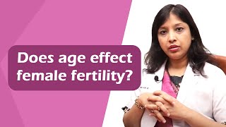 Does Age Effect Female Fertility | Ageing and Fertility | Mediworld Fertility