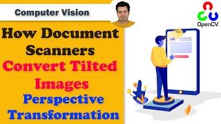 Perspective Transformation using Python OpenCV | How Document Scanners Convert Tilted Images