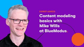 The basics of Content Modeling with Mike Wills, Kentico MVP