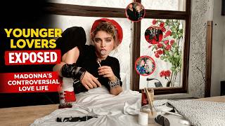 Madonna’s Younger Lovers Exposed The Shocking Truth Behind Her Most Controversial Relationships