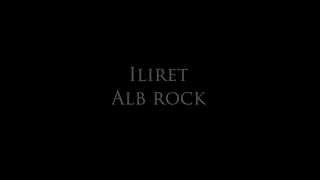 Iliret - Alb rock