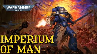 Imperium Of Men | Warhammer 40k Full Lore
