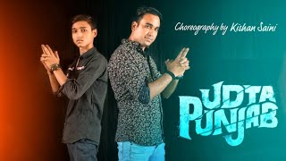 UDTA PUNJAB | Dance Video | Choreography by Kishan Saini