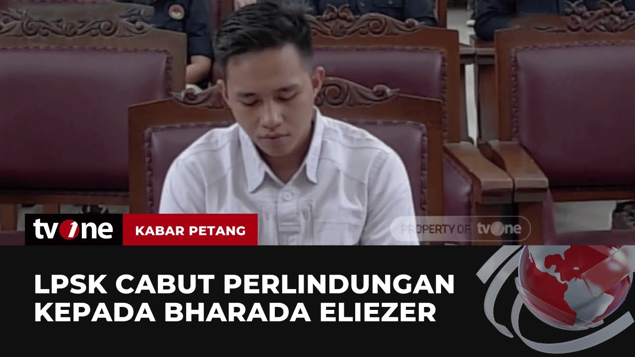 Langgar Aturan, LPSK Cabut Perlindungan Eliezer | Kabar Petang TvOne ...