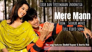 Mere Maan - Full video song | Lirik dan Terjemahan | Shahid kapoor, Amrita Rao |Shikar 2005